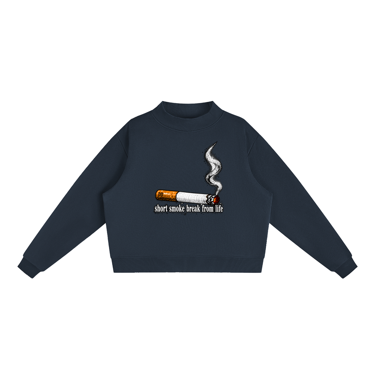 short smoke break from life – Sweatshirt