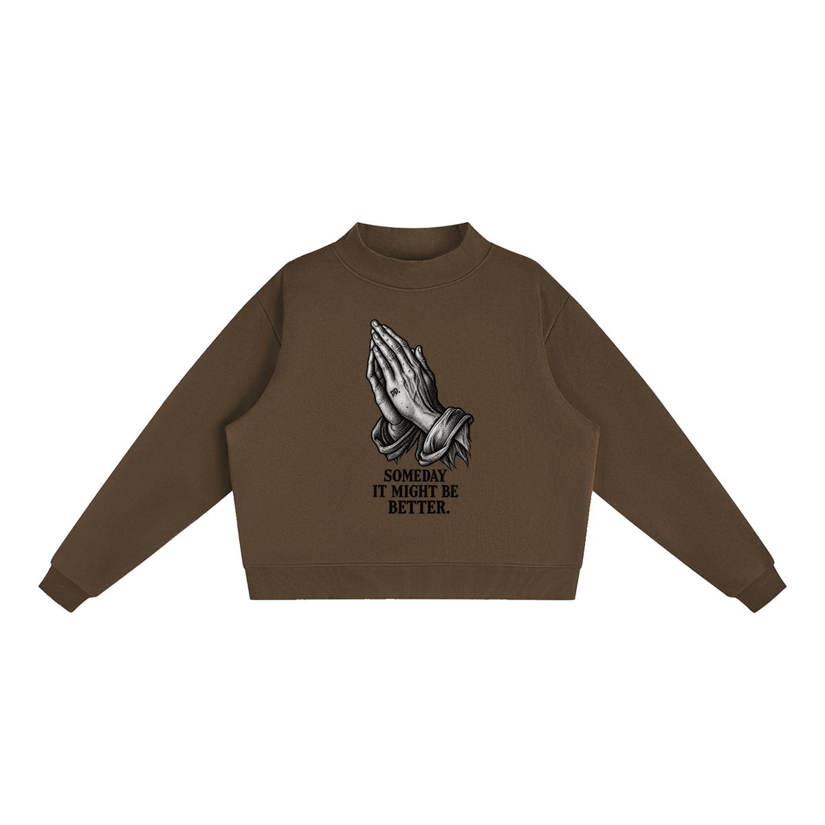 Someday It Might Be Better – Sweatshirt