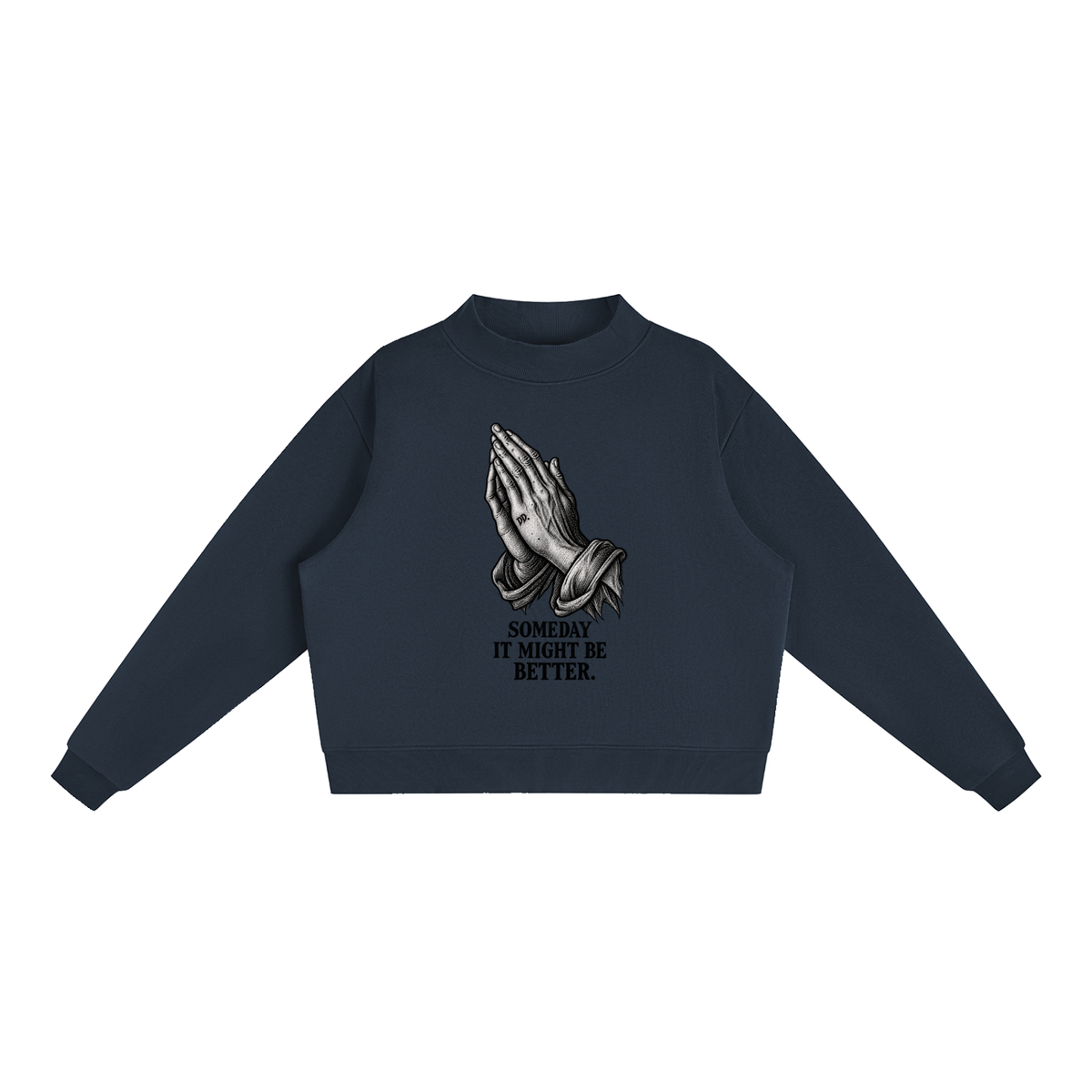 Someday It Might Be Better – Sweatshirt