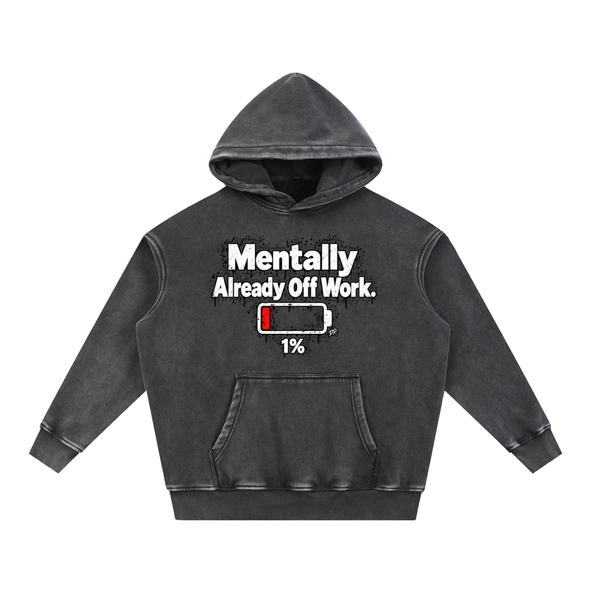 Mentally Already Off Work – Hoodie