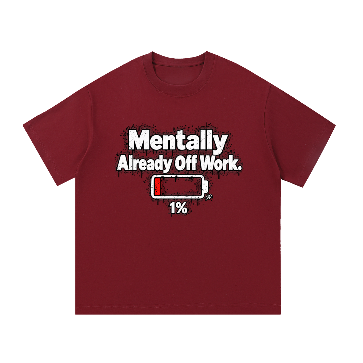 Mentally Already Off Work – T-Shirt