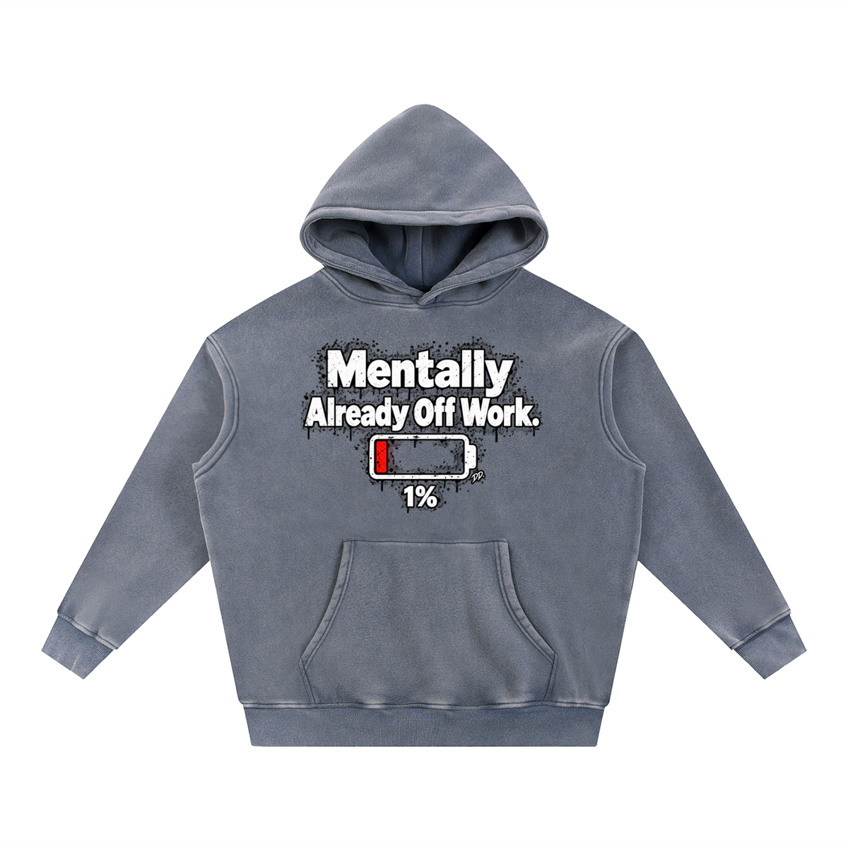 Mentally Already Off Work – Hoodie